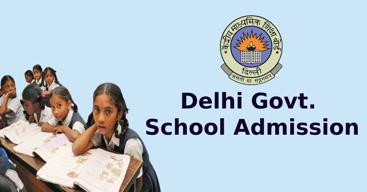 Delhi Government School Admission: All You Need to Know About