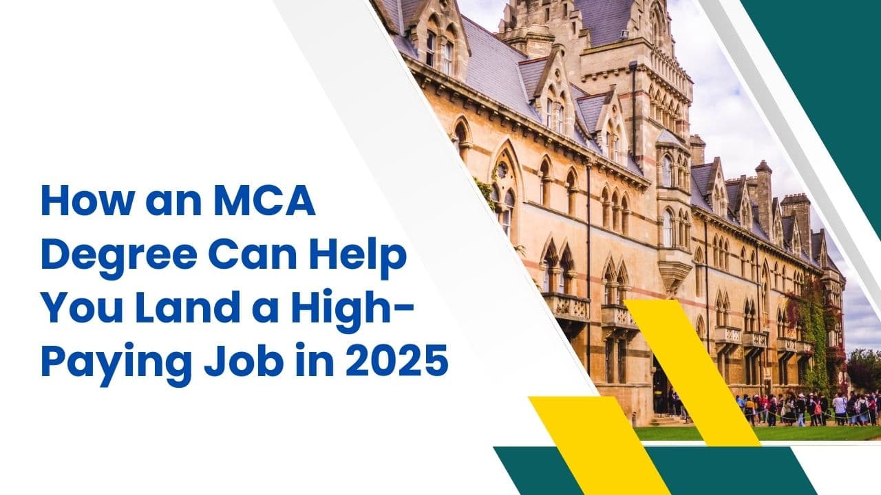 How an MCA Degree Can Help You Land a High-Paying Job in 2025