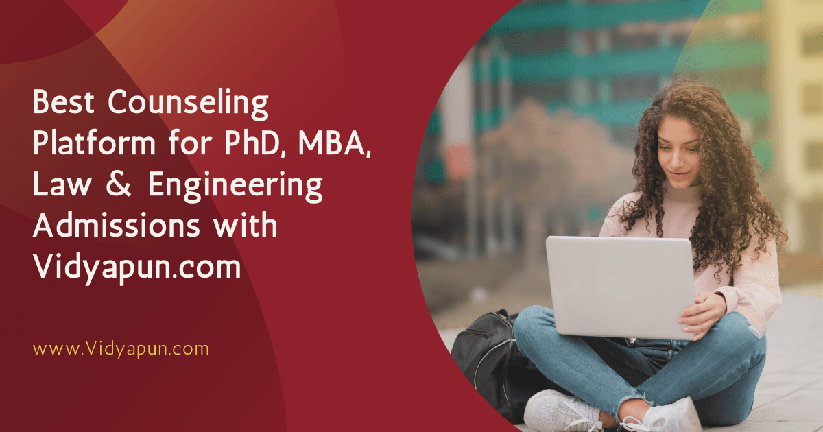Best Counseling Platform for PhD, MBA, Law & Engineering Admissions with Vidyapun.com