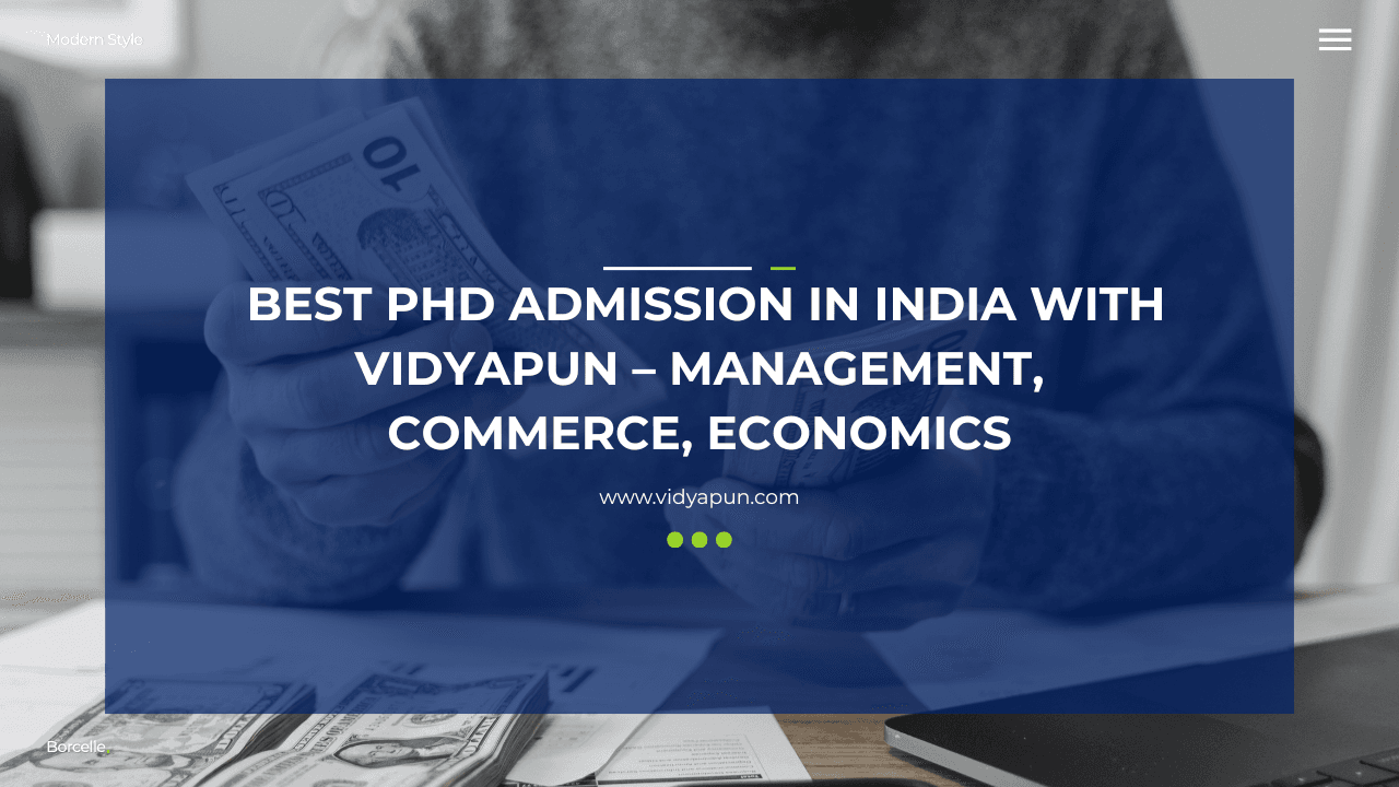  Best PhD Admission in India with Vidyapun – Management, Commerce, Economics