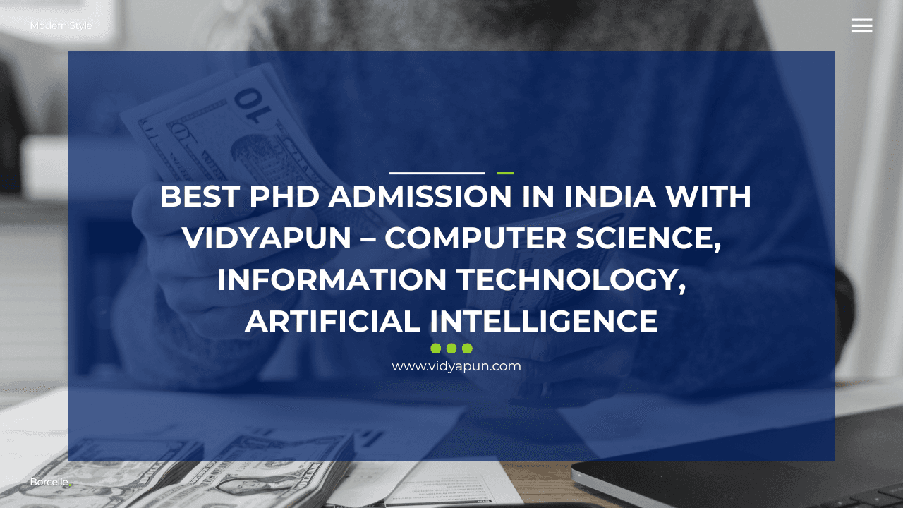  Best PhD Admission in India with Vidyapun – Computer Science, Information Technology, Artificial Intelligence