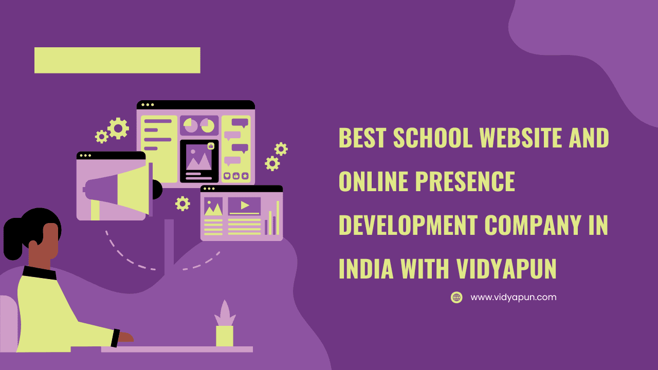 Best School Website and Online Presence Development Company in India with Vidyapun