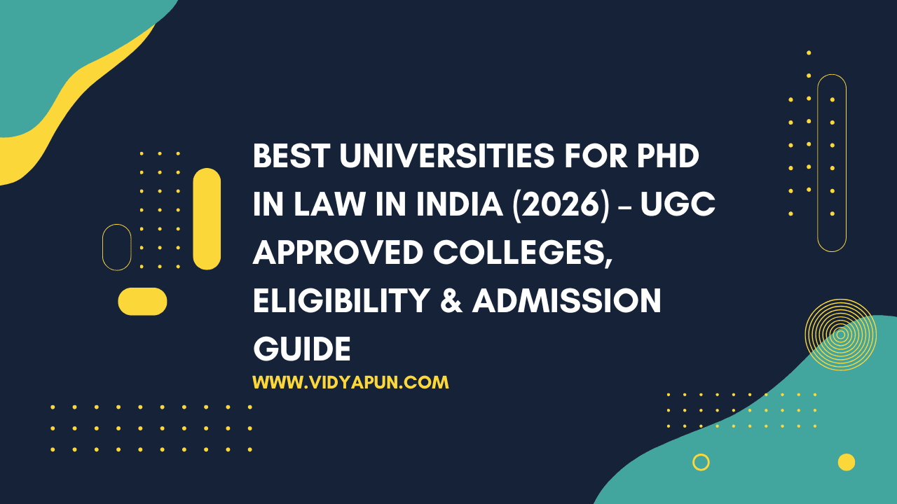 Best Universities for PhD in Law in India (2026) – UGC Approved Colleges, Eligibility & Admission Guide