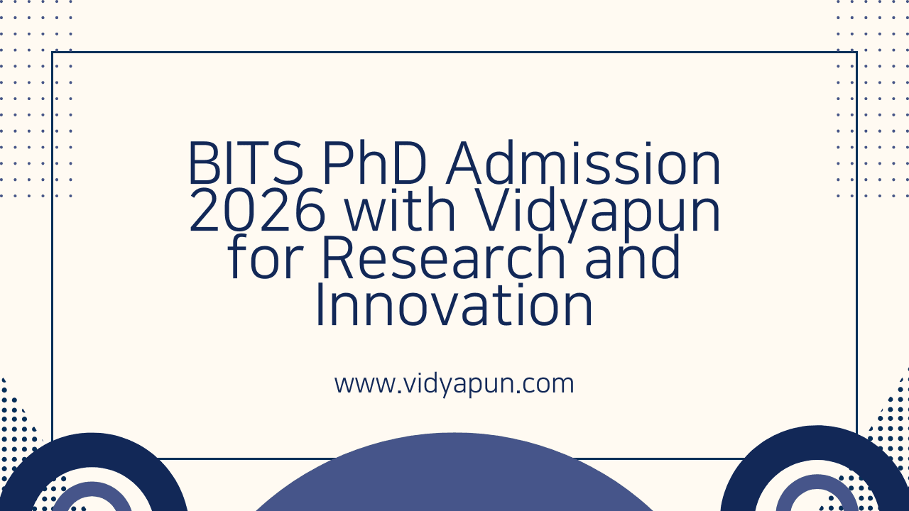 BITS PhD Admission 2026 with Vidyapun for Research and Innovation