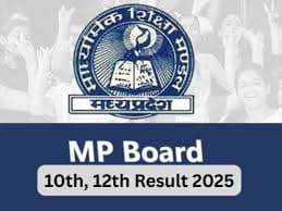 MP Board 10th, 12th result 2025 Declared @mpbse.mponline.gov.in