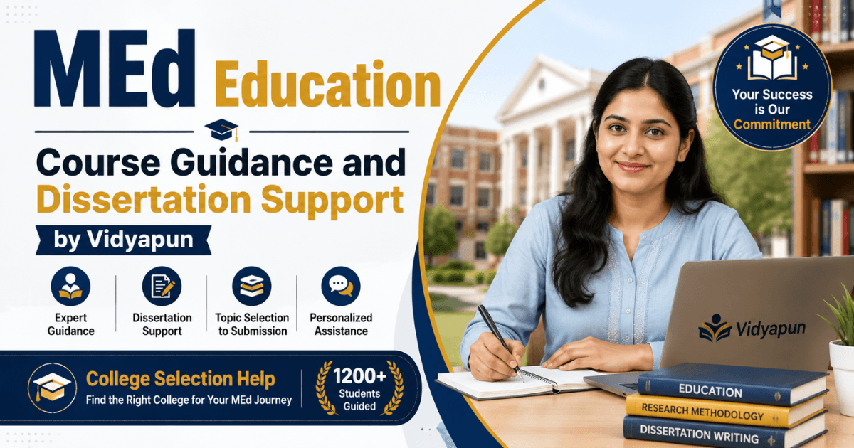 MEd Education Course Guidance and Dissertation Support by Vidyapun with College Selection Help