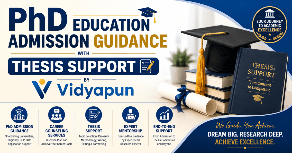 PhD Education Admission Guidance with Thesis Support by Vidyapun and Career Counseling Services