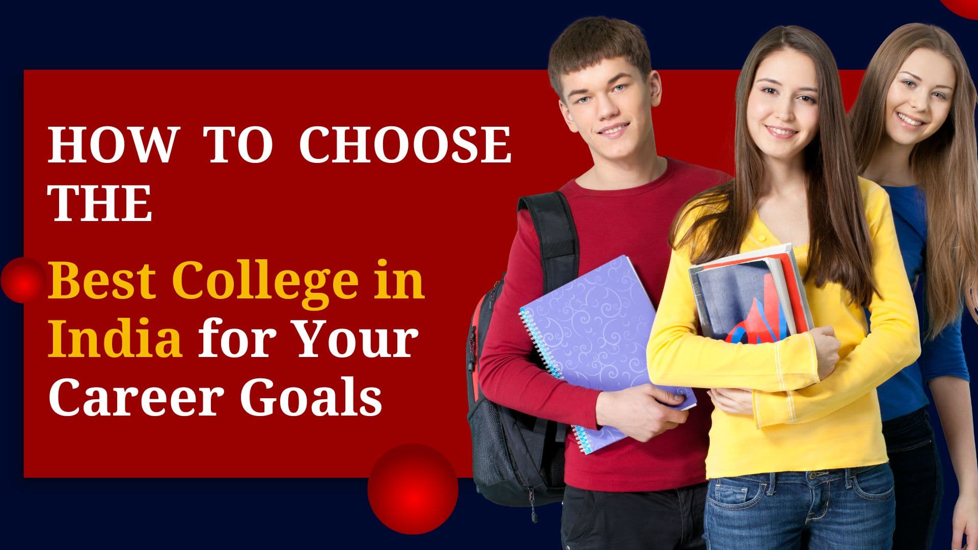 How to Choose the Best College in India for Your Career Goals