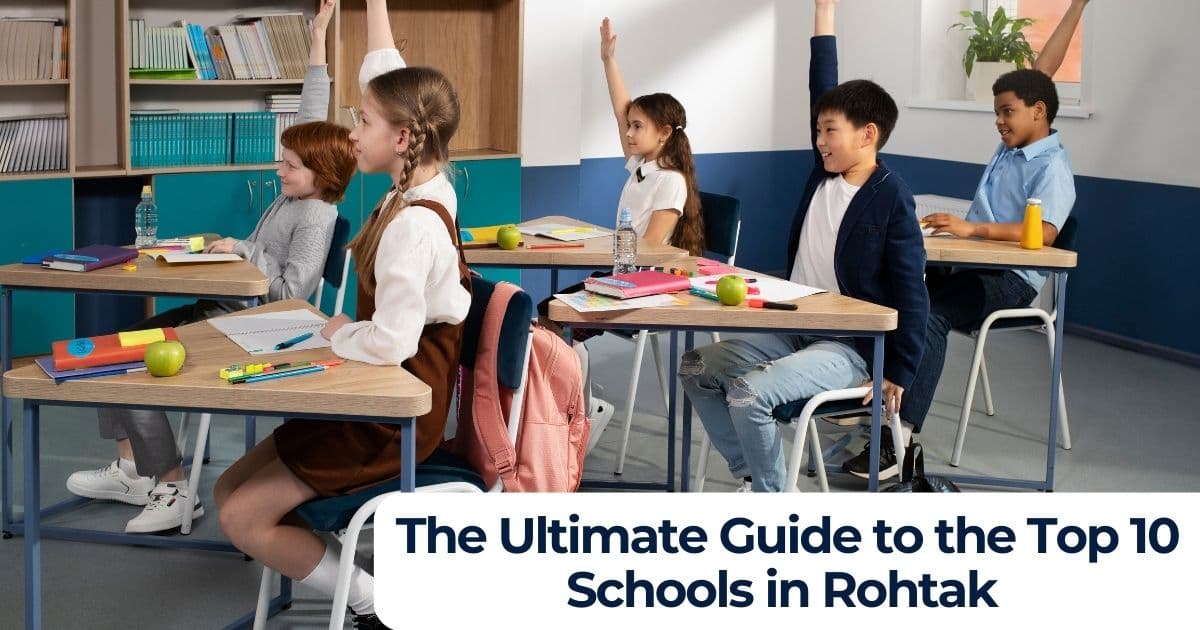 The Ultimate Guide to the Top 10 Schools in Rohtak