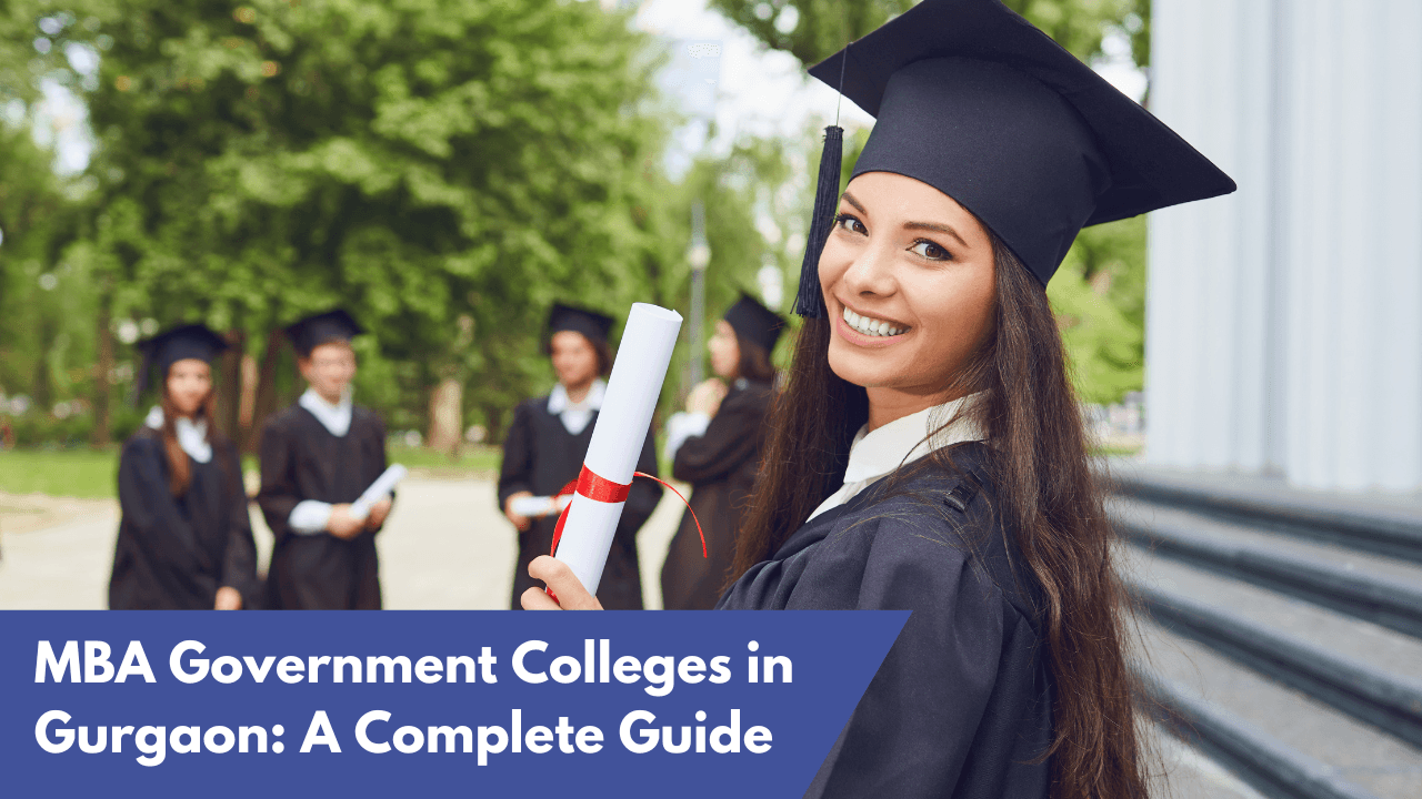 MBA Government Colleges in Gurgaon: A Complete Guide