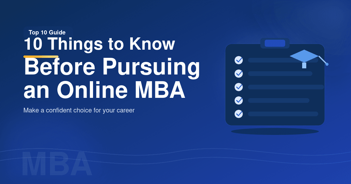 10 Things to Know Before Pursuing an Online MBA