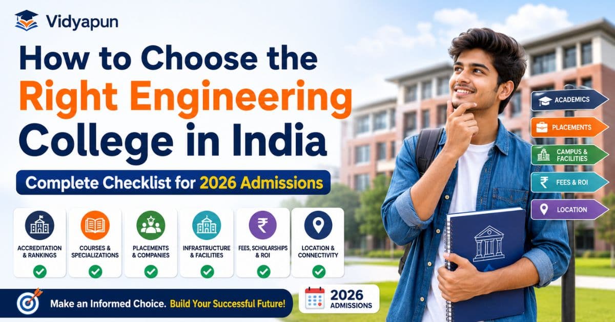 Vidyapun How to Choose the Right Engineering College in India Complete Checklist for 2026 Admissions