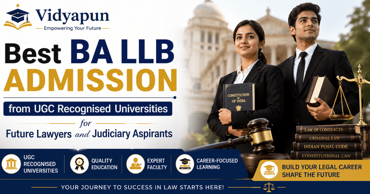 Vidyapun Best BA LLB Admission from UGC Recognised Universities for Future Lawyers and Judiciary Aspirants
