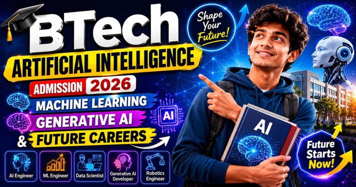 BTech Artificial Intelligence Admission 2026 Machine Learning Generative AI and Future Careers with Vidyapun