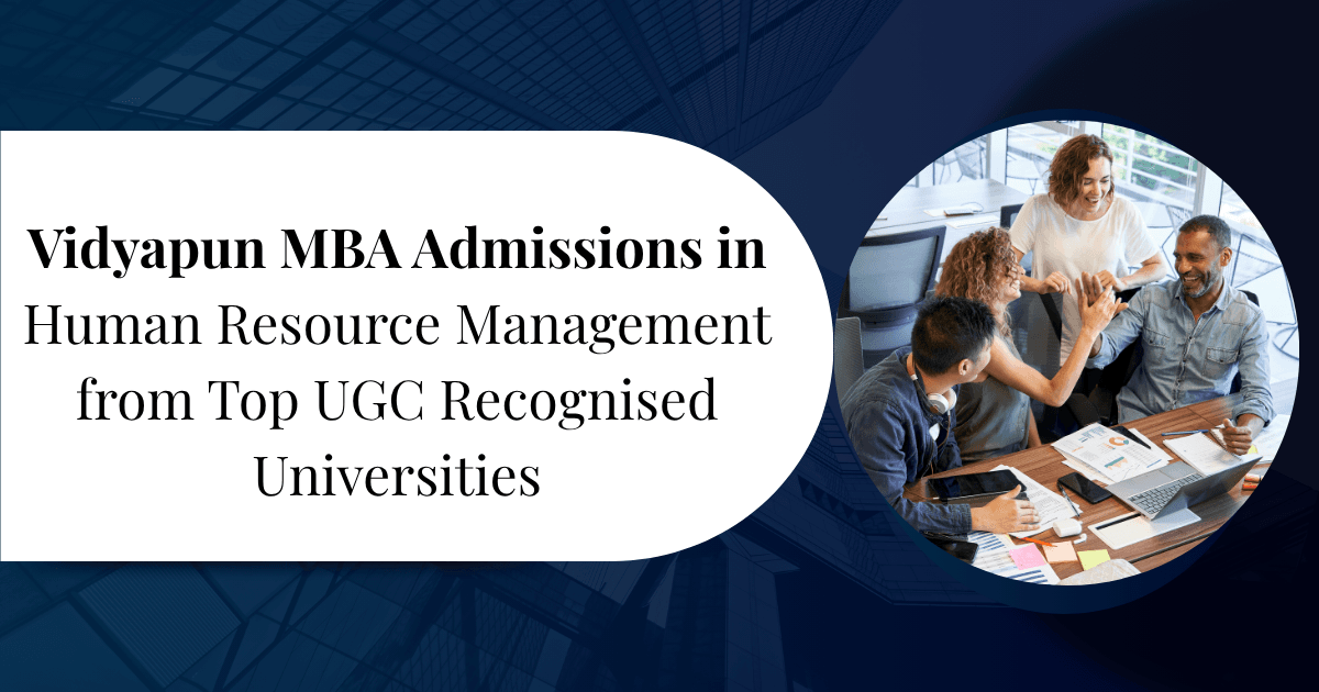 Vidyapun MBA Admissions in Human Resource Management from Top UGC Recognised Universities